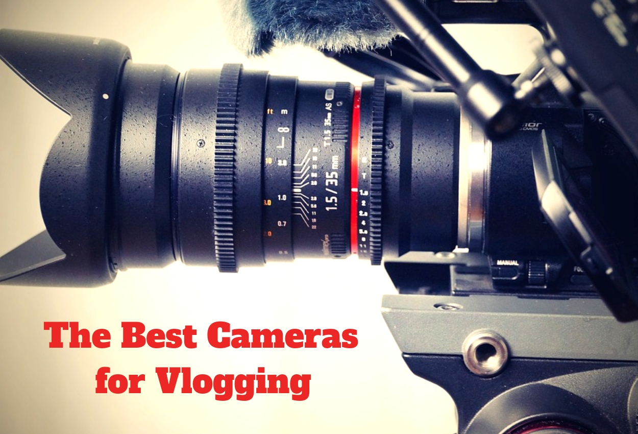 The Best Cameras for Vlogging